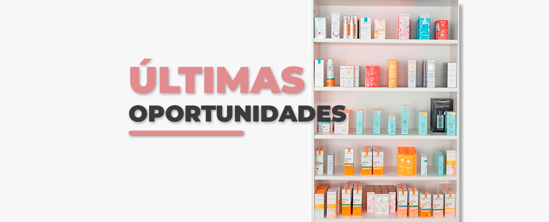 Ultimas oportunidades
